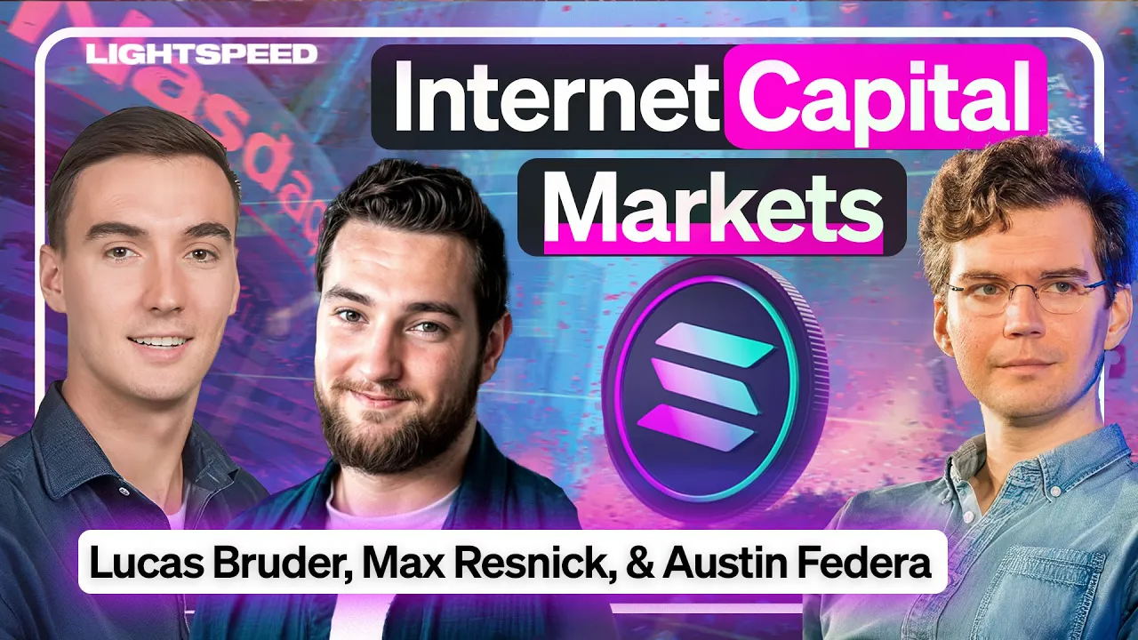 The Internet Capital Markets Roadmap | Lucas Bruder, Max Resnick & Austin Federa