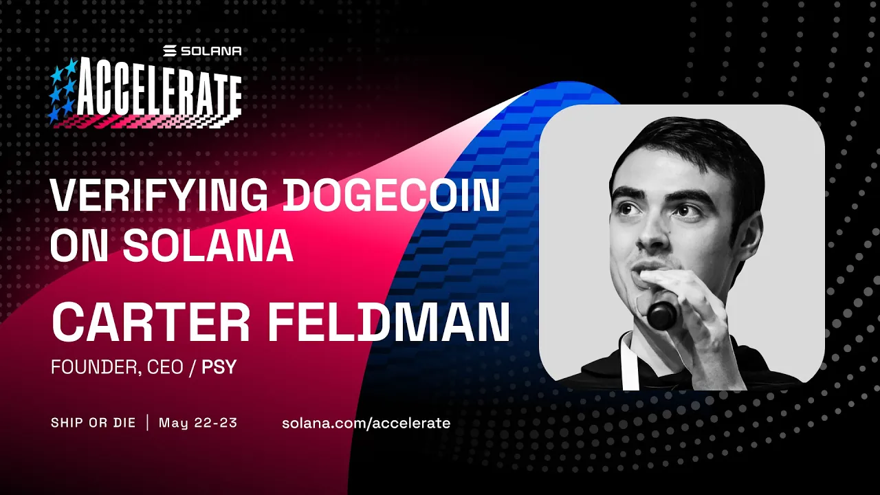 Ship or Die at Accelerate 2025: Verifying Dogecoin on Solana